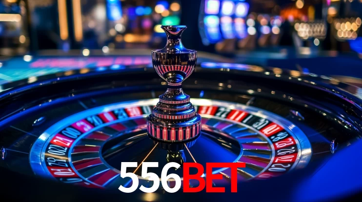 Explore as vantagens do 556BET: serviço profissional e confiabilidade